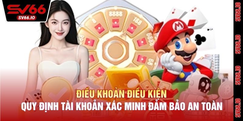 Quy định tài khoản xác minh đảm bảo an toàn