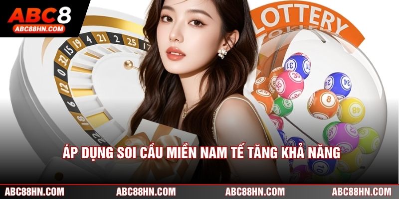 Áp dụng soi cầu miền nam tế tăng khả năng