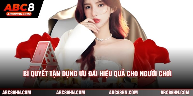 Bí quyết tận dụng ưu đãi hiệu quả cho người chơi
