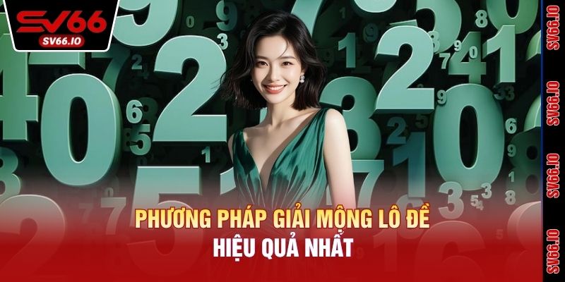Phương pháp giải mộng lô đề hiệu quả nhất